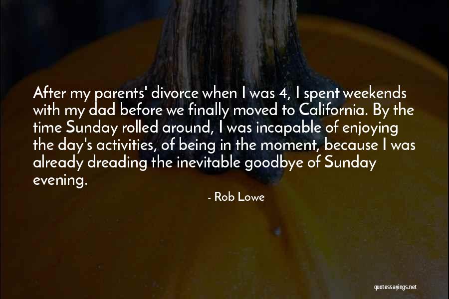 Divorce Parents Quotes By Rob Lowe