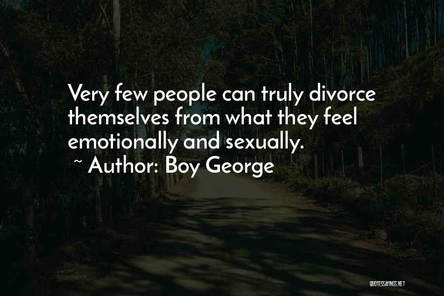 Divorce Quotes By Boy George