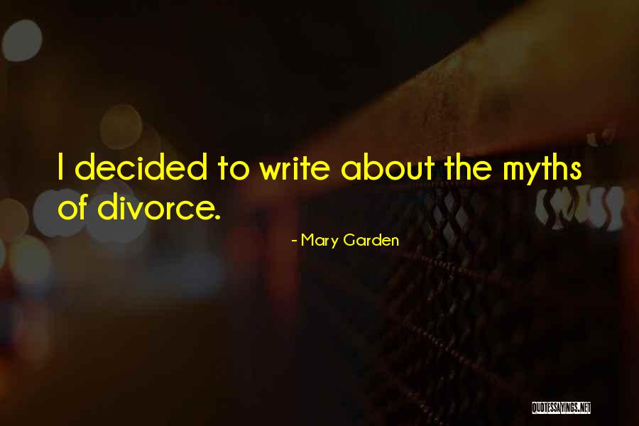 Divorce Quotes By Mary Garden