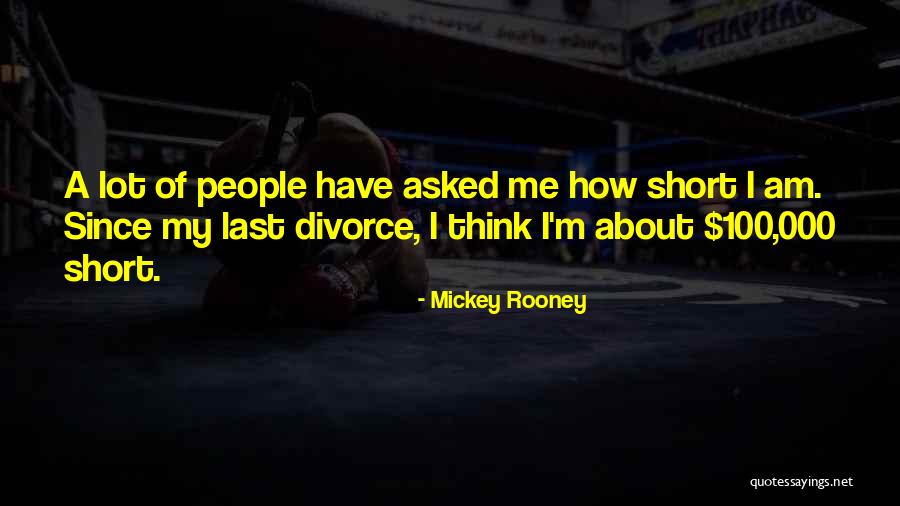 Divorce Quotes By Mickey Rooney