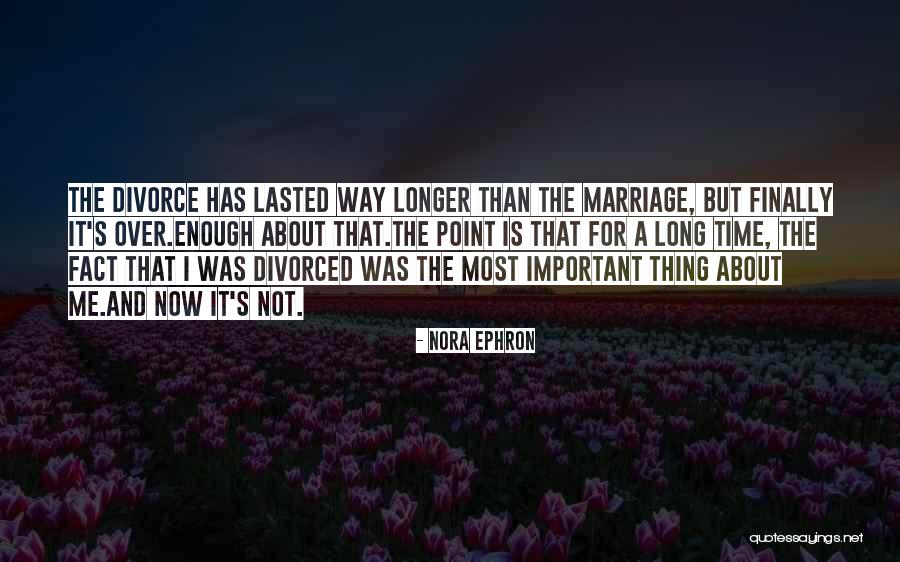 Divorce Quotes By Nora Ephron