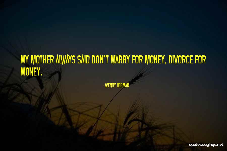 Divorce Quotes By Wendy Liebman Divorce Quotes By Wendy Liebman