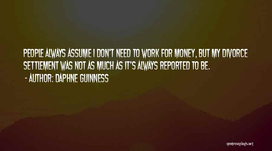 Divorce Settlement Quotes By Daphne Guinness