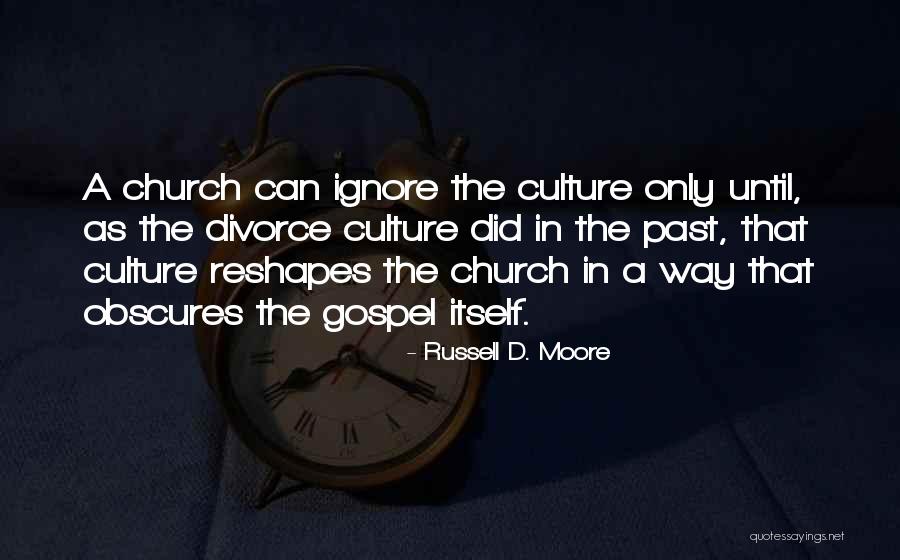 Divorce The Past Quotes By Russell D. Moore Divorce The Past Quotes By Russell D. Moore