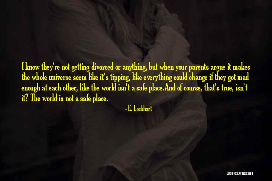 Divorced Parents Quotes By E. Lockhart