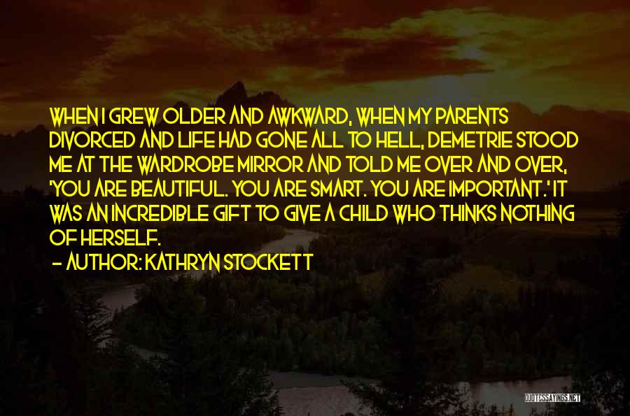 Divorced Parents Quotes By Kathryn Stockett