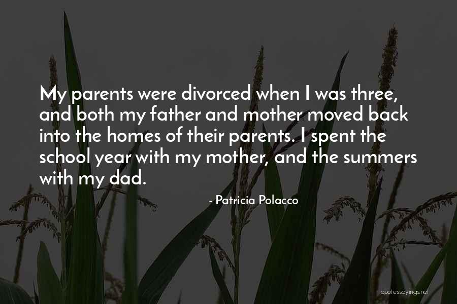 Divorced Parents Quotes By Patricia Polacco