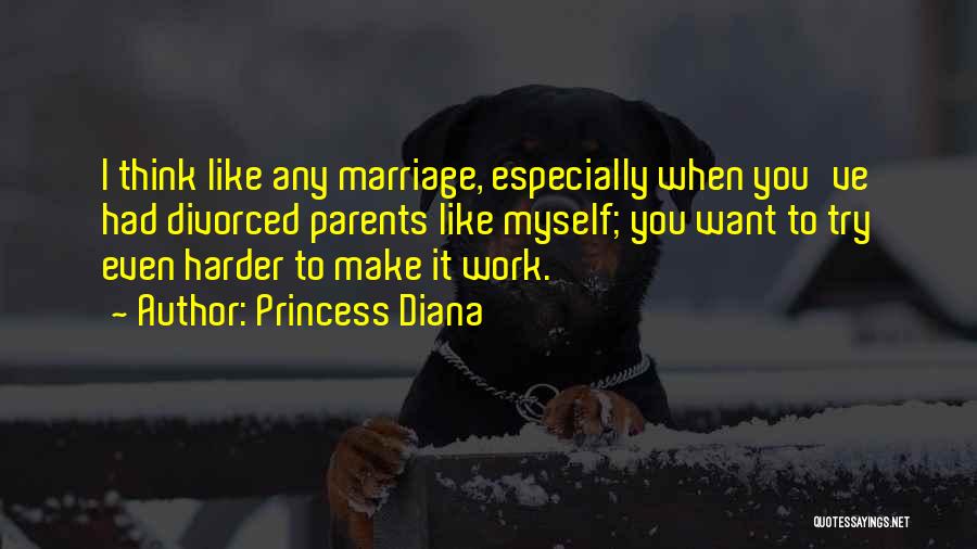 Divorced Parents Quotes By Princess Diana