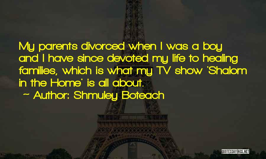 Divorced Parents Quotes By Shmuley Boteach