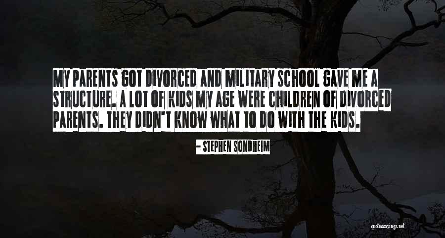 Divorced Parents Quotes By Stephen Sondheim