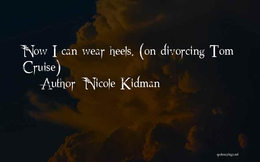Divorcing My Past Quotes By Nicole Kidman