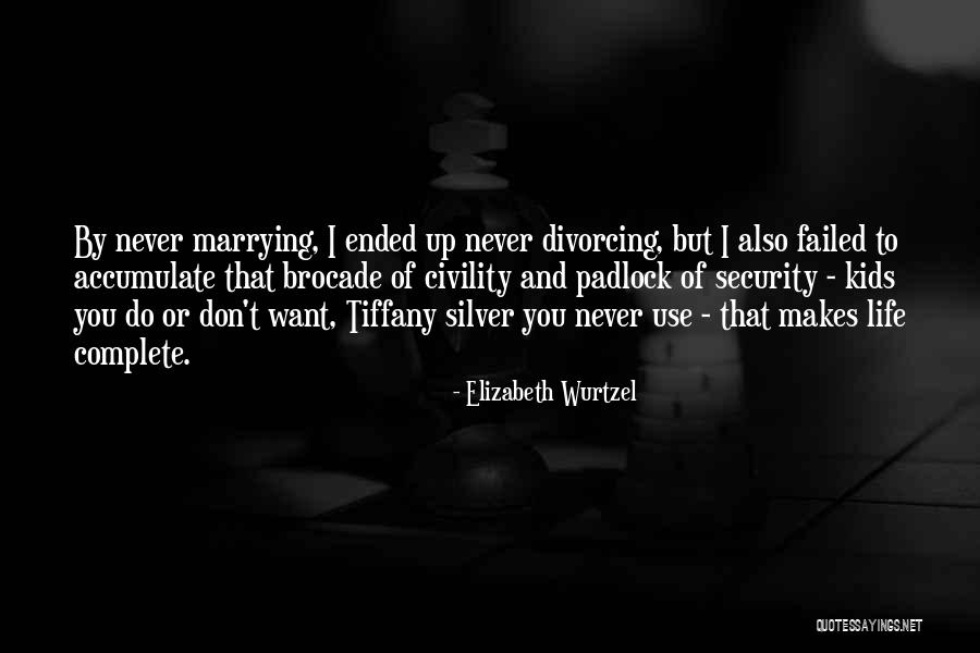 Divorcing Quotes By Elizabeth Wurtzel Divorcing Quotes By Elizabeth Wurtzel