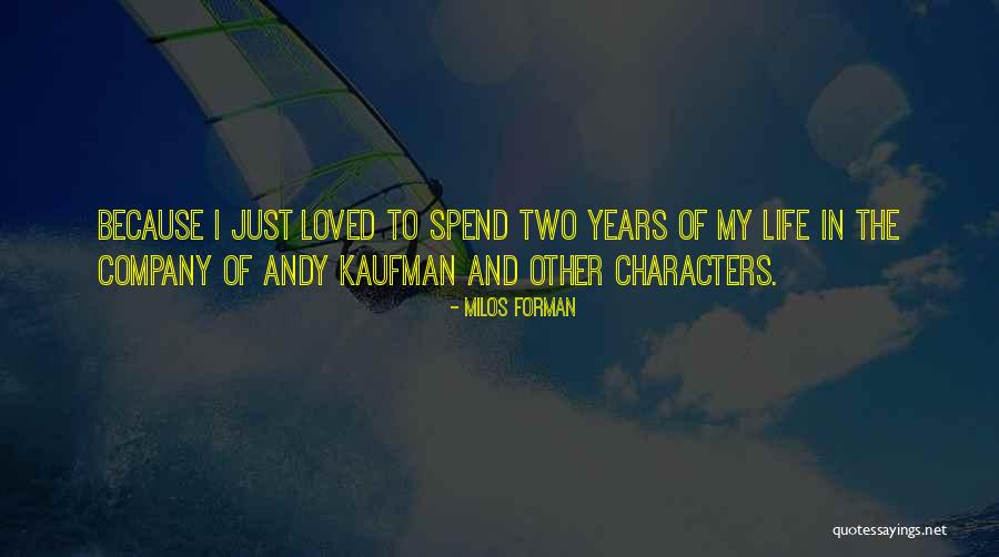 Divulgacion Quotes By Milos Forman Divulgacion Quotes By Milos Forman