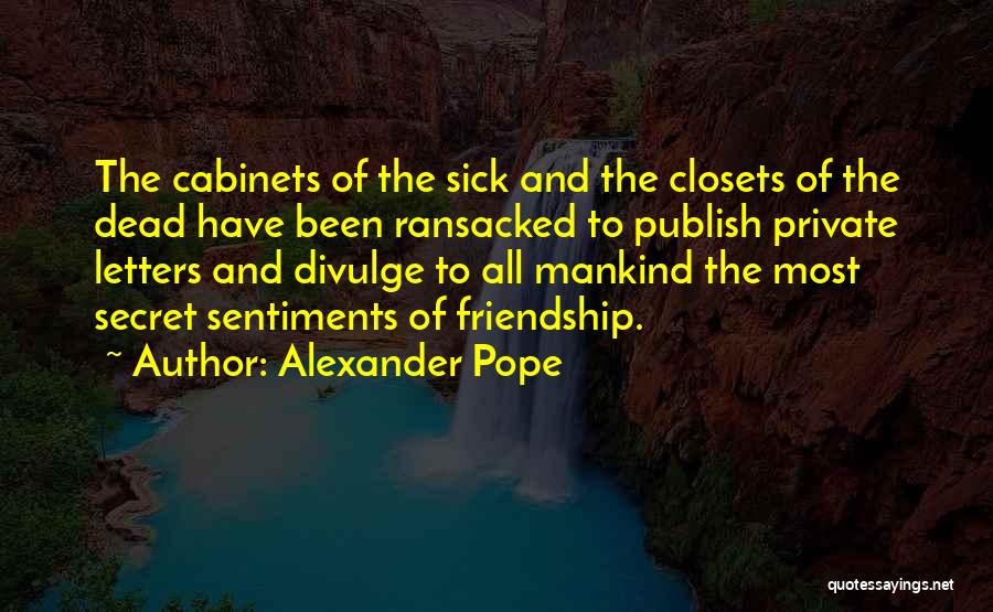 Divulge Quotes By Alexander Pope