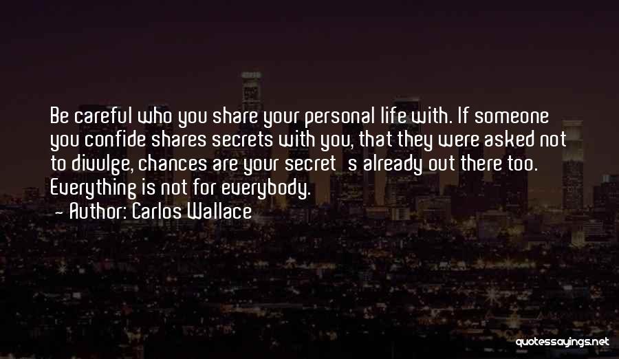 Divulge Quotes By Carlos Wallace