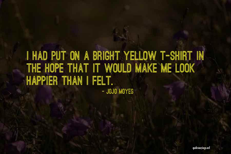 Divulging In A Sentence Quotes By Jojo Moyes Divulging In A Sentence Quotes By Jojo Moyes