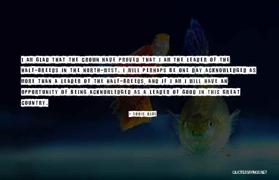 Divyang Patel Quotes By Louis Riel Divyang Patel Quotes By Louis Riel