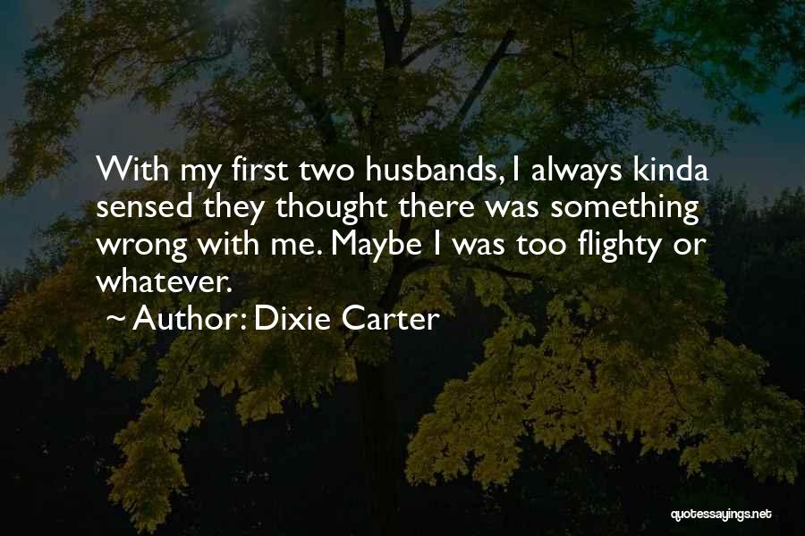 Dixie Carter Quotes 2254858