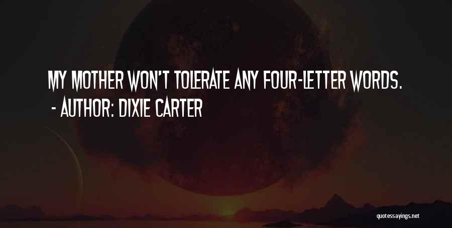 Dixie Carter Quotes 909178