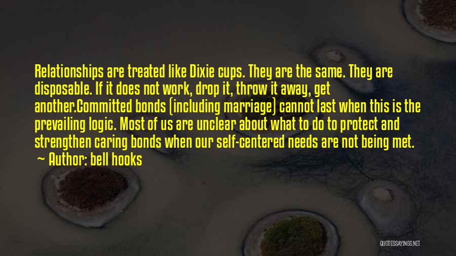 Dixie Cups Quotes By Bell Hooks