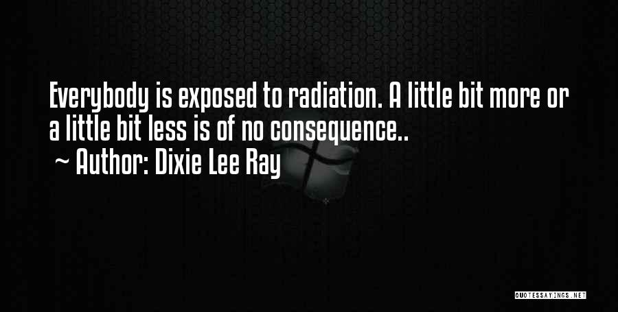 Dixie Lee Ray Quotes 1016936
