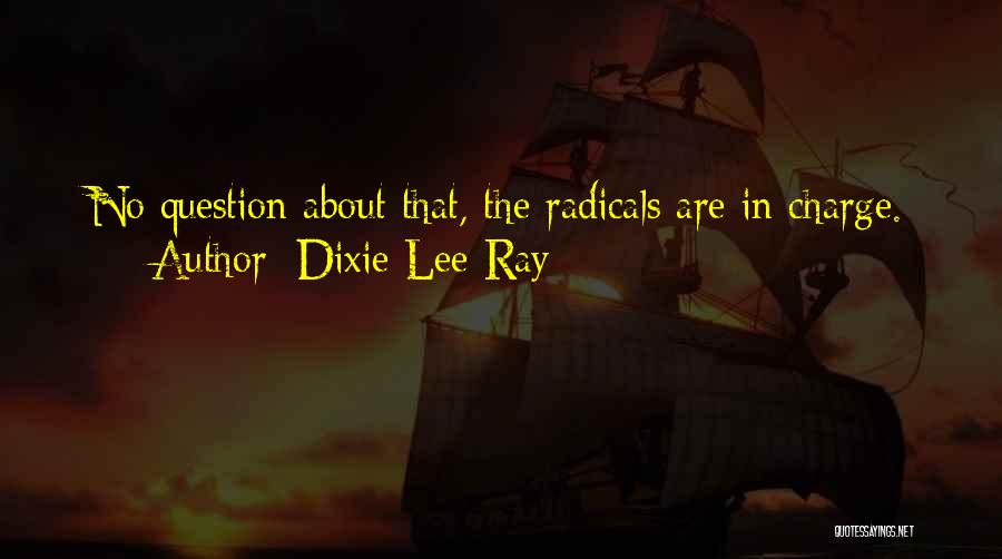 Dixie Lee Ray Quotes 664745