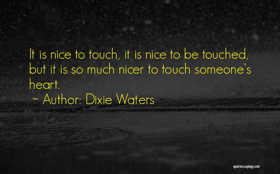 Dixie Waters Quotes 1072511