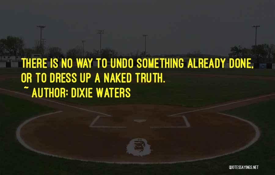 Dixie Waters Quotes 2219139