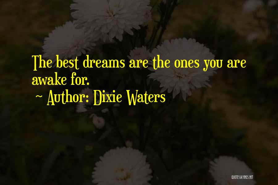 Dixie Waters Quotes 249335