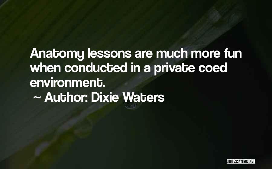 Dixie Waters Quotes 892562