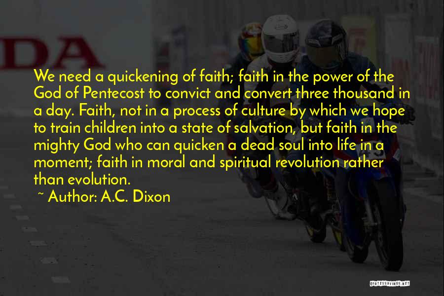 Dixon Quotes By A.C. Dixon