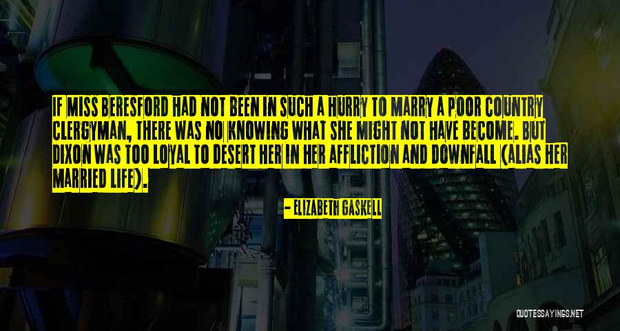 Dixon Quotes By Elizabeth Gaskell