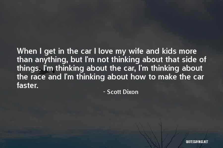 Dixon Quotes By Scott Dixon