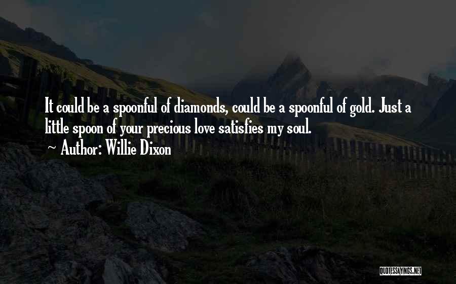 Dixon Quotes By Willie Dixon