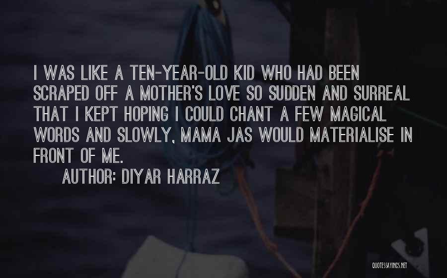 Diyar Harraz Quotes 1347999