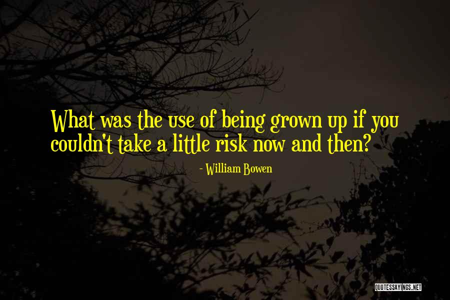 Dizes Me Quotes By William Bowen Dizes Me Quotes By William Bowen