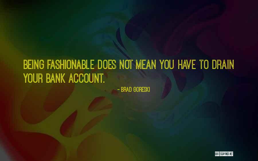 Dizilerde Quotes By Brad Goreski Dizilerde Quotes By Brad Goreski
