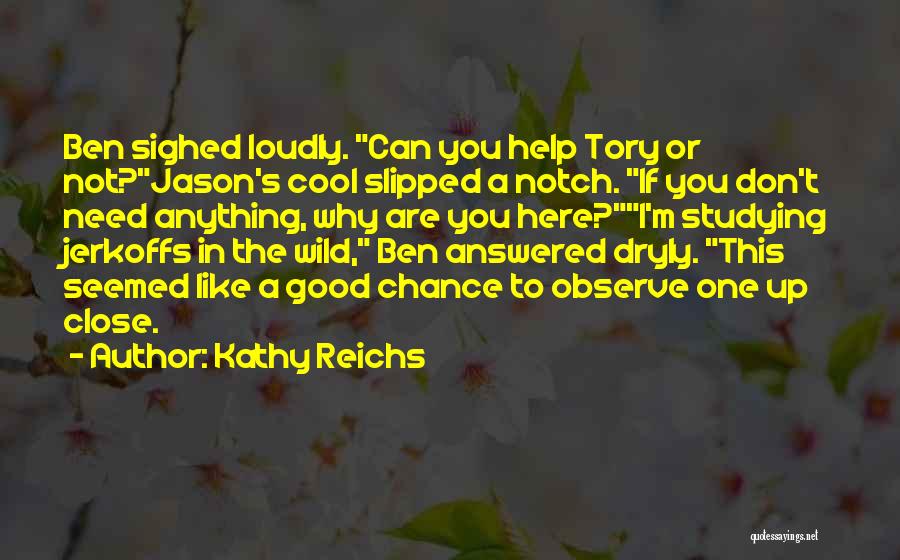 Dizolvant Quotes By Kathy Reichs