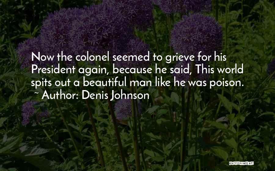 Dizon Farm Quotes By Denis Johnson