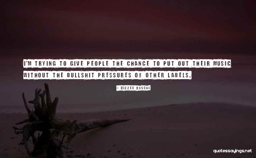 Dizzee Rascal Quotes 1382920