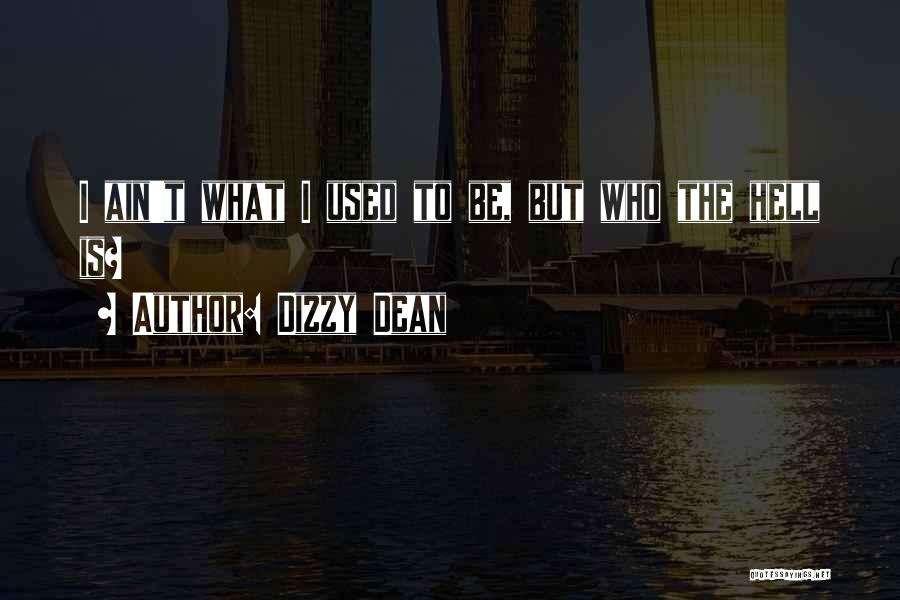 Dizzy Dean Quotes 1785180