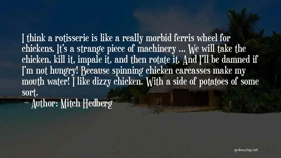 Dizzy Spinning Quotes By Mitch Hedberg