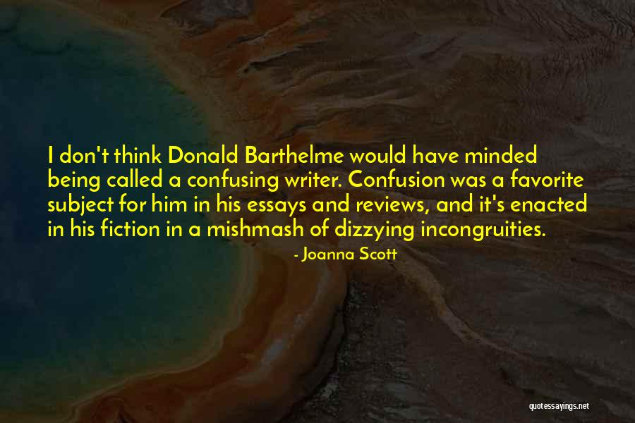 Dizzying Quotes By Joanna Scott Dizzying Quotes By Joanna Scott