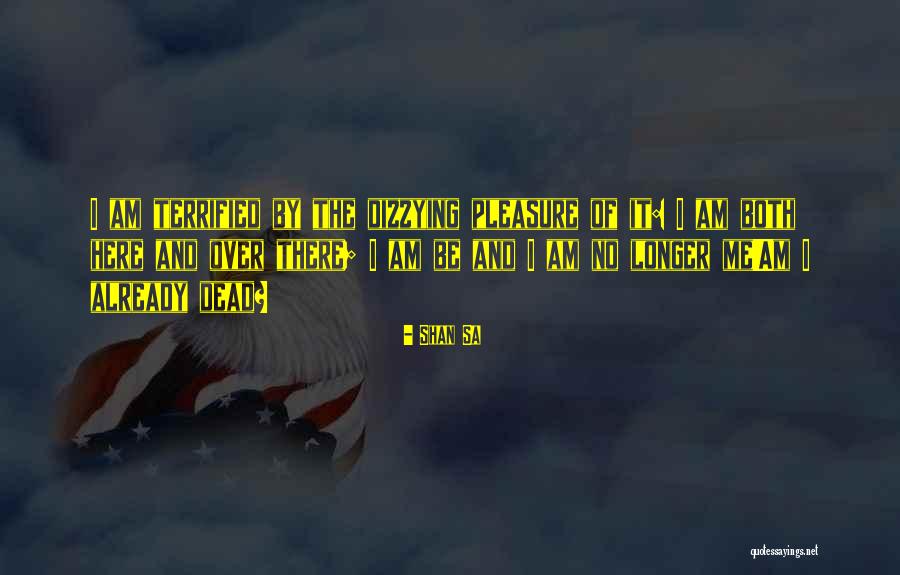 Dizzying Quotes By Shan Sa Dizzying Quotes By Shan Sa