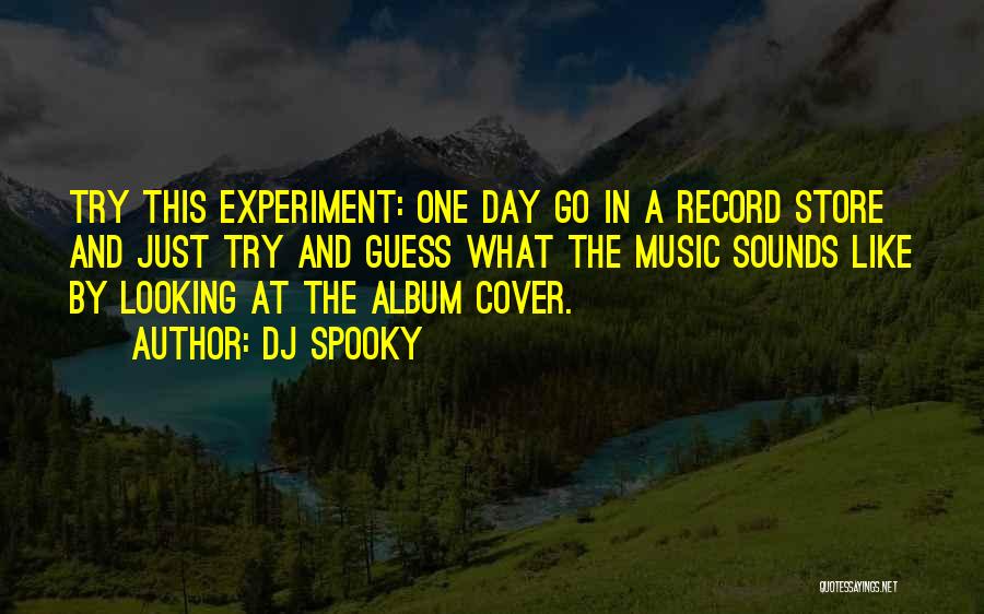 Dj Day Quotes By DJ Spooky