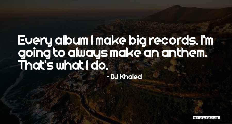 DJ Khaled Quotes 1359142