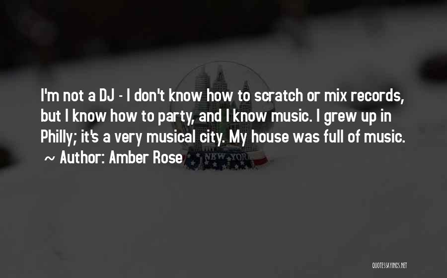 Dj Party Quotes By Amber Rose