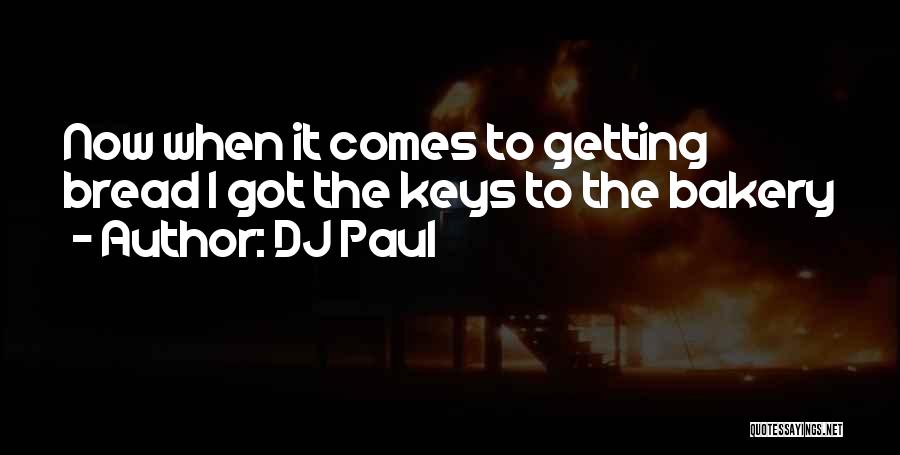 DJ Paul Quotes 1044631