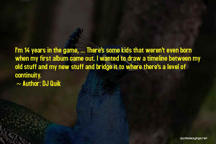 DJ Quik Quotes 802075