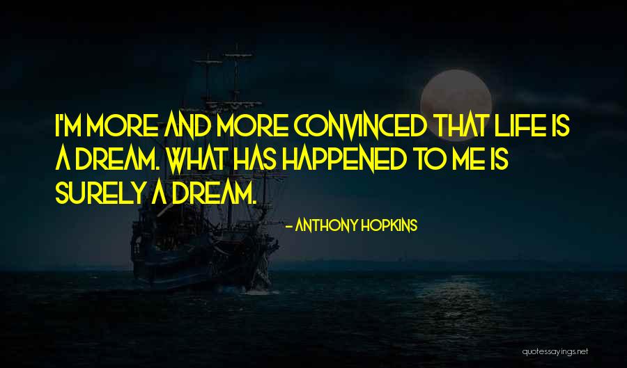 Dj Quotes Quotes By Anthony Hopkins